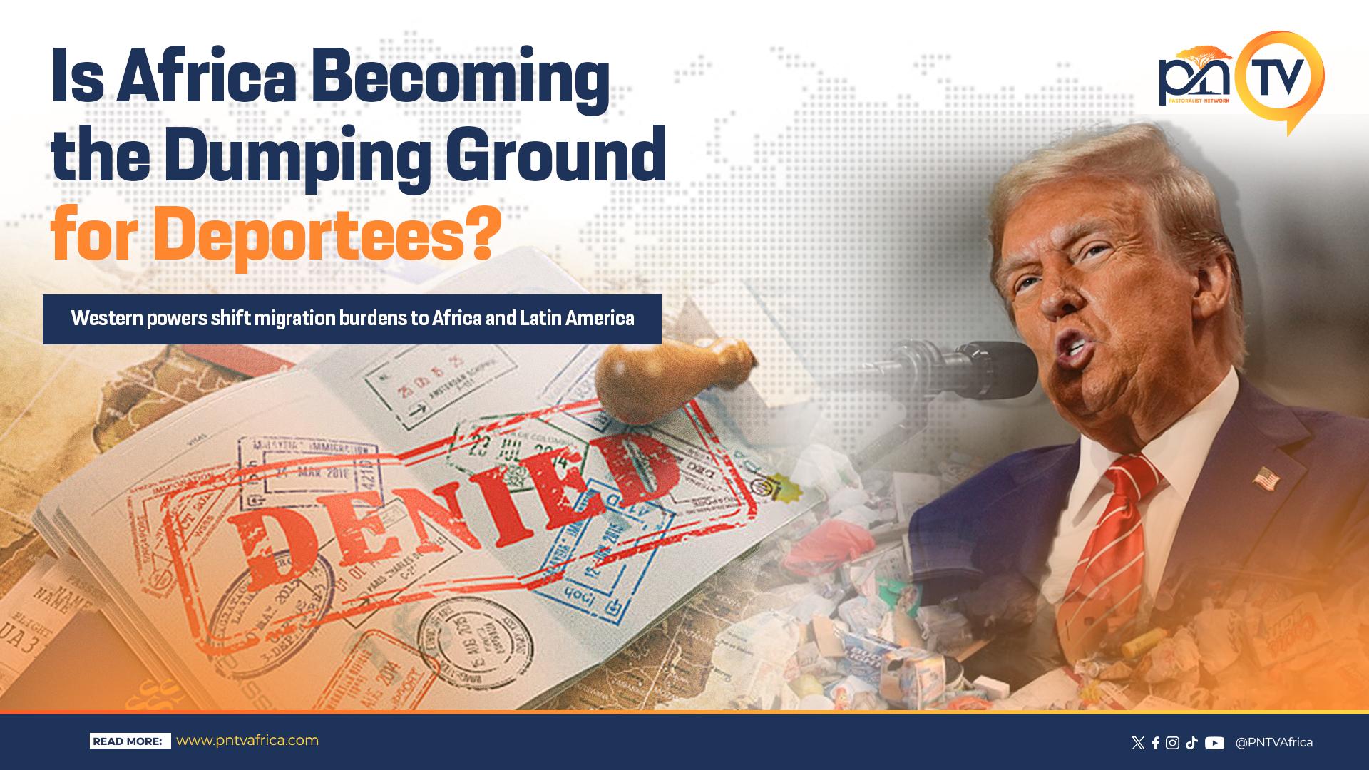 Is Africa Becoming the Dumping Ground for Deportees?